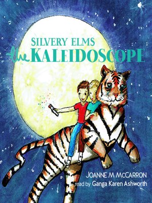 cover image of Silvery Elms, the Kaleidoscope